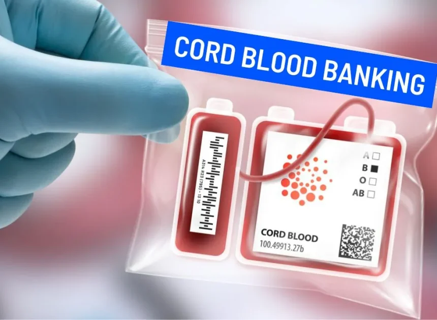Cord Blood Banking – Purpose, Procedure & What To Expect 2026
